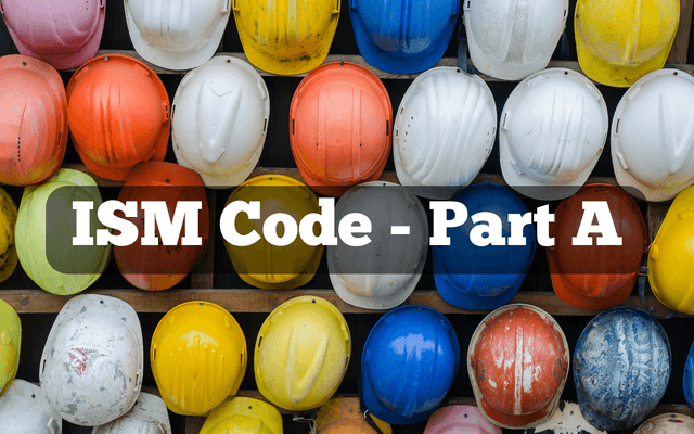 Quick summary of The International Safety Management Code or ISM Code ...